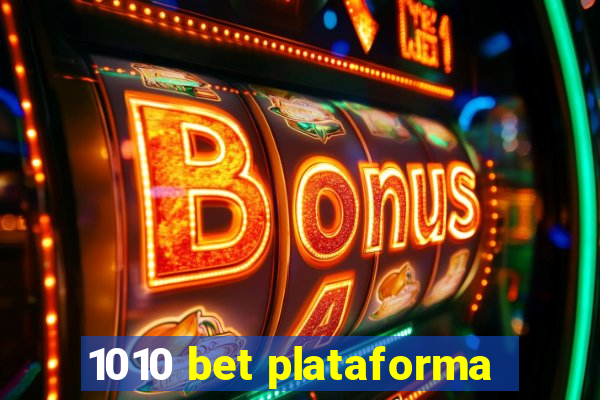 1010 bet plataforma